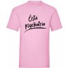 Čistá psychiatria pánske tričko orchid pink