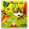 Svojtka Malý vlk spoznáva les - so zvukmi a prstovým maňáskom