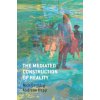 Mediated Construction of Reality (Nick Couldry,Andreas Hepp)(Brožovaná)