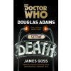 Doctor Who: City of Death - Dr Who - Douglas Adams, James Goss