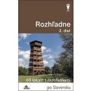 Rozhľadne 2. diel