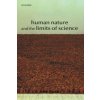 Human Nature and the Limits of Science (John Dupre)(Pevná)
