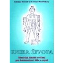 Kniha života - Klasická čínská duchovní a zdravotní cvičení pro harmonizaci těla a mysli - Róši Jiyu-Kennett & Rev. Daizui MacPhillamy