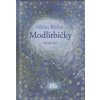 Modlitbičky, 13. vyd. - Milan Rúfus