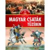 Magyar csaták tüzében