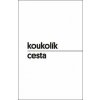 Cesta - František Koukolík