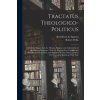 Tractatus Theologico-politicus: A Critical Inquiry Into the History, Purpose, and Authenticity of the Hebrew Scriptures: With the Right to Free Though (Robert Willis)(Brožovaná)