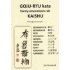 GOJU – RYU kata, formy otvorených rúk KAISHU. Tréningový manuál 2 - Pivovarník Ján