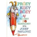 Prózy kozy Rózy - Jozef Pavlovič, Peter Cpin