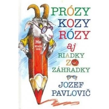 Prózy kozy Rózy - Jozef Pavlovič, Peter Cpin