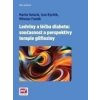 Ledviny a léčba diabetu: současnost a perspektivy terapie glifloziny - Martin Haluzík, Ivan Rychlík, Miloslav Franěk