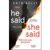 He Said She Said - Erin Kelly, Hodder Paperbacks