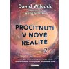 Procitnutí v nové realitě 2.díl