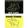 My Life and Hard Times