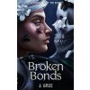 Broken Bonds: 1 - J Bree