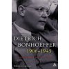 Dietrich Bonhoeffer 1906-1945 (Ferdinand Schlingensiepen)(Brožovaná)