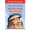 Zkušenost hlupáka aneb klíč k prozření - Jak se zbavit brýlí - 2.vydání