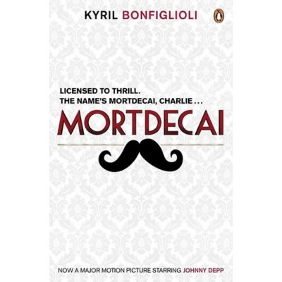 Mortdecai: Now a Major Film Kyril Bonfiglioli