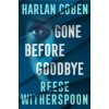 Gone Before Goodbye - Reese Witherspoon, Harlan Coben, Century