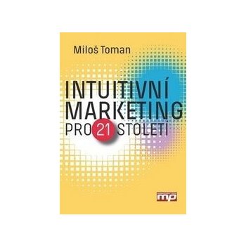 Intuitivní marketing pro 21. století