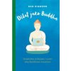 Dělat jako Buddha - Dan Zigmond