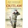 Outlaw : India`s Bandit Queen and Me - Roy Moxham