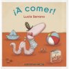 A Comer! (Lucia Serrano)(Leporelo)