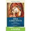 E-kniha Prvá láska sveta: Mária, Matka Božia - Fulton J. Sheen