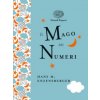 mago dei numeri. Un libro da leggere prima di addormentarsi, dedicato a chi ha paura della matematica. Ediz. a colori. Ediz. deluxe (Hans Magnus Enzensberger)(Pevná)
