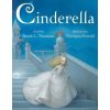 CINDERELLA (Charles Perrault,Sarah L. Thomson,Nicoletta Ceccoli)(Pevná)