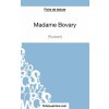 Madame Bovary - Gustave Flaubert (Fiche de lecture) (Sophie Lecomte,fichesdelecture. com)(Brožovaná)