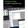 HP Prime Guide Algebra Fundamentals: HP Prime Revealed and Extended Schroeder Larry S.Paperback