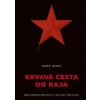 Krvavá cesta do raja - Jozef Hajko