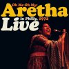 Franklin Aretha: Oh Me Oh My: Live In Philly, 1972 (Coloured Vinyl, RSD2021) - 2Vinyl (LP)