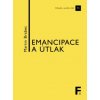 Emancipace a útlak Kapitoly z politické filosofie - Martin Brabec