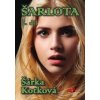 Šarlota 2. díl - Šárka Kotková