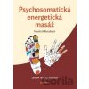 Psychosomatická energetická masáž - Friedrich Butzbach