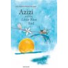 Azizi and the Little Blue Bird (Laďla Koubaa)(Pevná)
