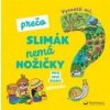 Vysvetli mi, prečo slimák nemá nožičky? Moje prvé otázky o záhrade