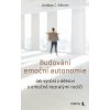 Budování emoční autonomie - Lindsay C. Gibson