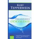 Omladzuj úce odkyslenie - 3. vydanie - Kurt Tepperwein