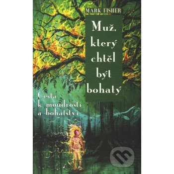 Muž, který chtěl být bohatý - Mark Fisher