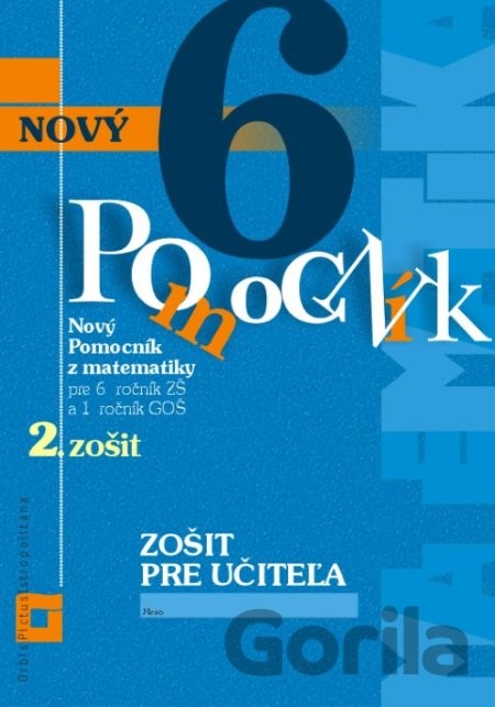 Nový pomocník z matematiky 6 - 2. zošit - Zošit pre učiteľa