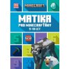 Minecraft - Matika pro minecrafťáky (9-10 let) (kolektív)