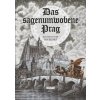 Das Sagenumwobene Prag (nemecky) (Anna Novotná)