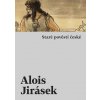Staré pověsti české - Alois Jirásek