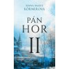 Pán hor II. - Hana Marie Körnerová