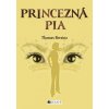 Princezná Pia - Thomas Brezina
