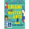 Enigmi e misteri dell'arte. 20 opere svelano i loro segreti