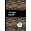 Old Indian Legends - Zitkala-Sa